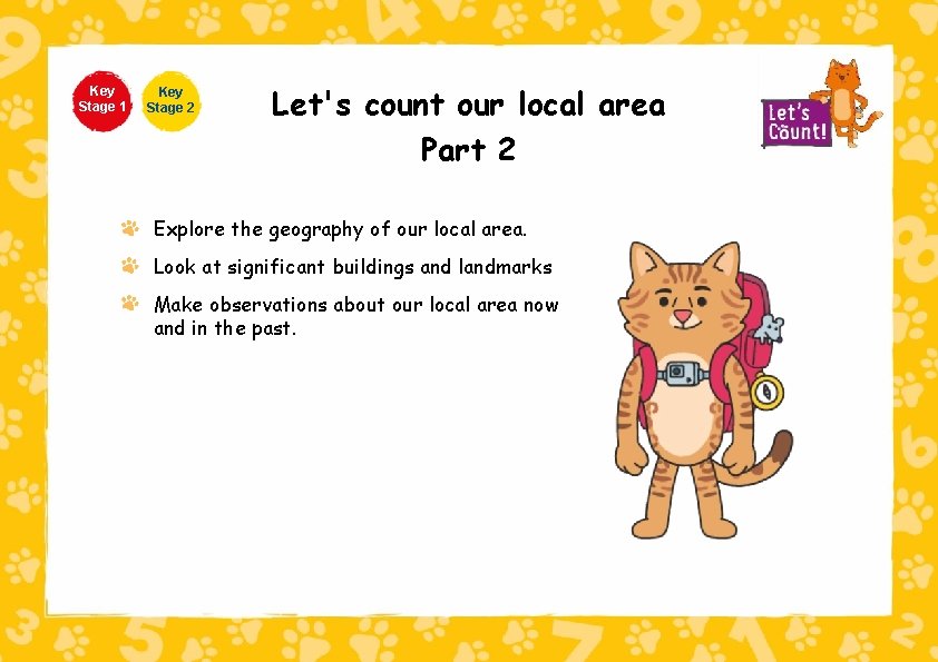 Key Stage 1 Key Stage 2 Let's count our local area Part 2 Explore