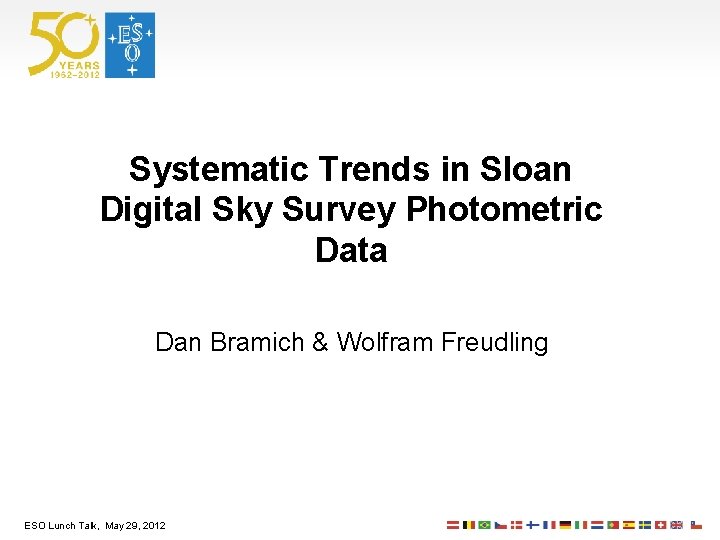 Systematic Trends in Sloan Digital Sky Survey Photometric Data Dan Bramich & Wolfram Freudling
