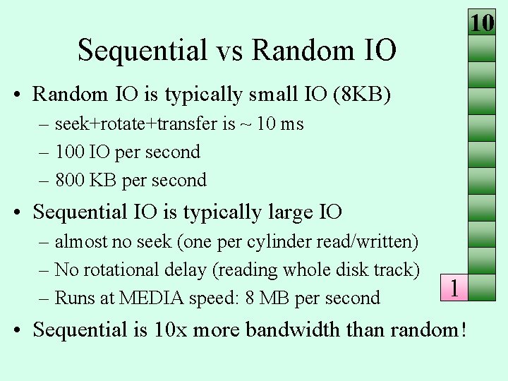 10 Sequential vs Random IO • Random IO is typically small IO (8 KB) 10 Sequential vs Random IO • Random IO is typically small IO (8 KB)