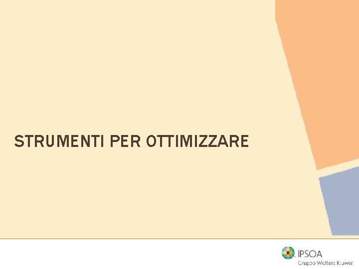 STRUMENTI PER OTTIMIZZARE 