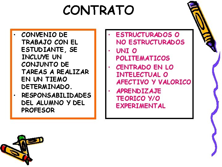 CONTRATO • CONVENIO DE TRABAJO CON EL ESTUDIANTE, SE INCLUYE UN CONJUNTO DE TAREAS