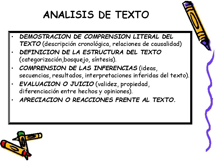 ANALISIS DE TEXTO • DEMOSTRACION DE COMPRENSION LITERAL DEL TEXTO (descripción cronológica, relaciones de