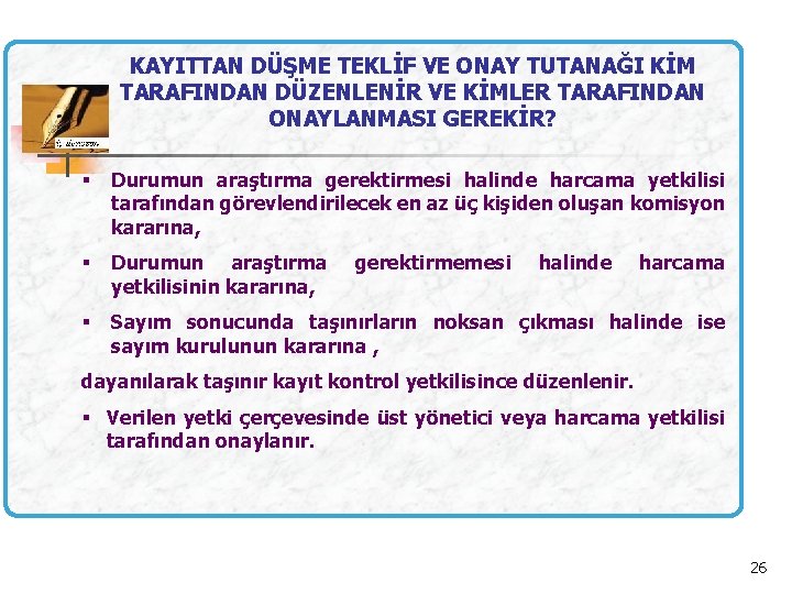 KAYITTAN DÜŞME TEKLİF VE ONAY TUTANAĞI KİM TARAFINDAN DÜZENLENİR VE KİMLER TARAFINDAN ONAYLANMASI GEREKİR?