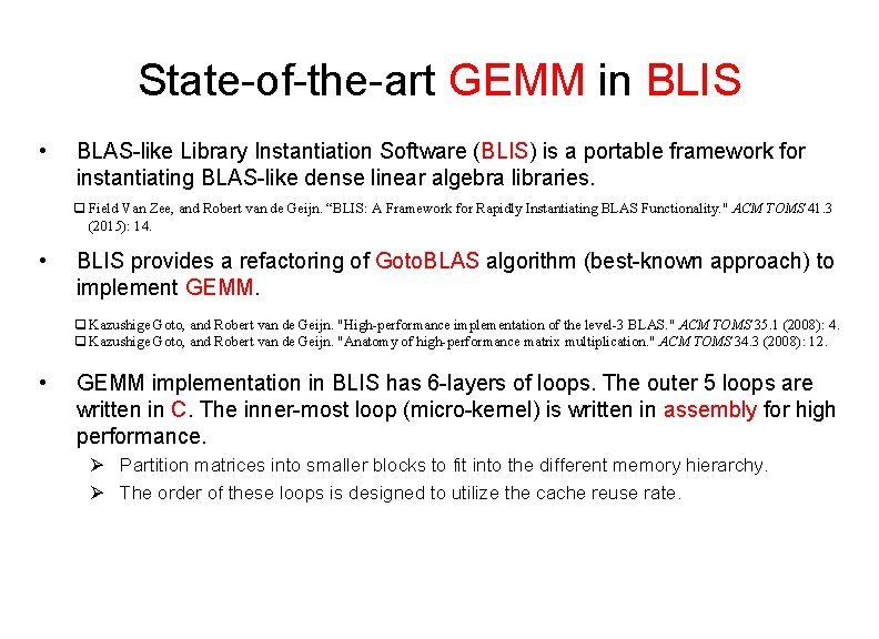 State-of-the-art GEMM in BLIS • BLAS-like Library Instantiation Software (BLIS) is a portable framework