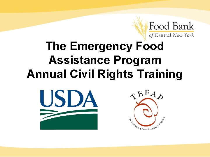 The Emergency Food Assistance Program Annual Civil Rights Training 