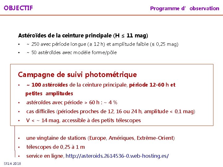 OBJECTIF Programme d’observation Astéroïdes de la ceinture principale (H ≤ 11 mag) • ~