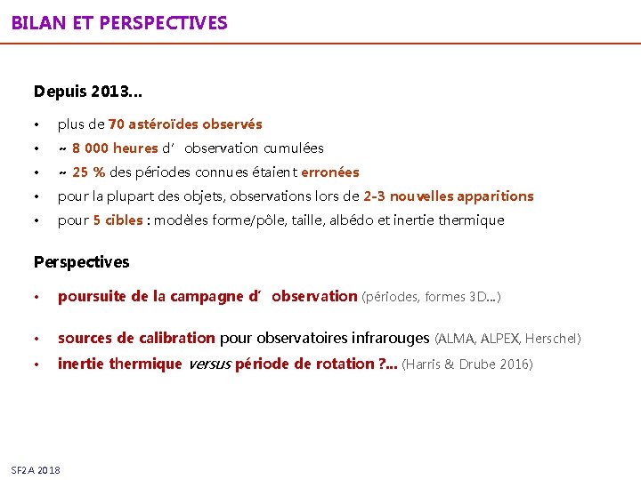 BILAN ET PERSPECTIVES Depuis 2013… • plus de 70 astéroïdes observés • ~ 8