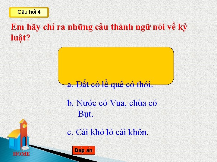 Câu ho i 4 Em hãy chỉ ra những câu thành ngữ nói về