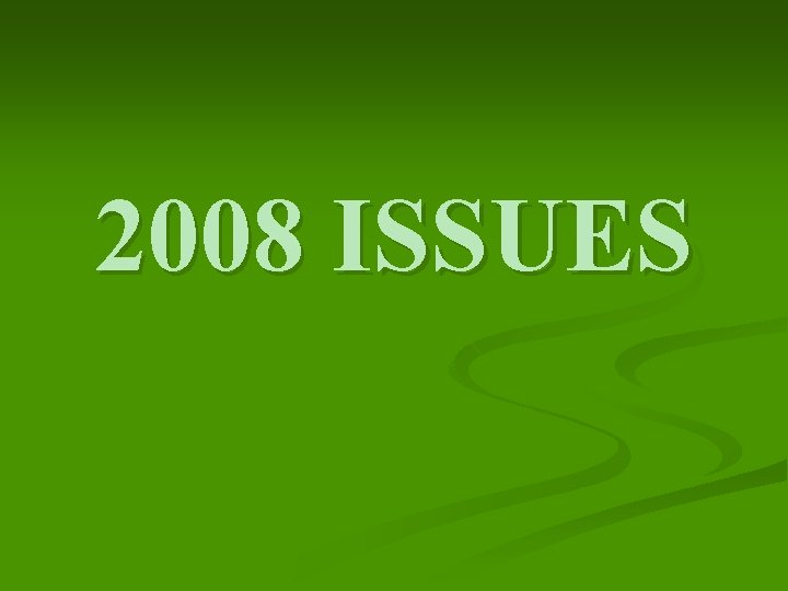 2008 ISSUES 