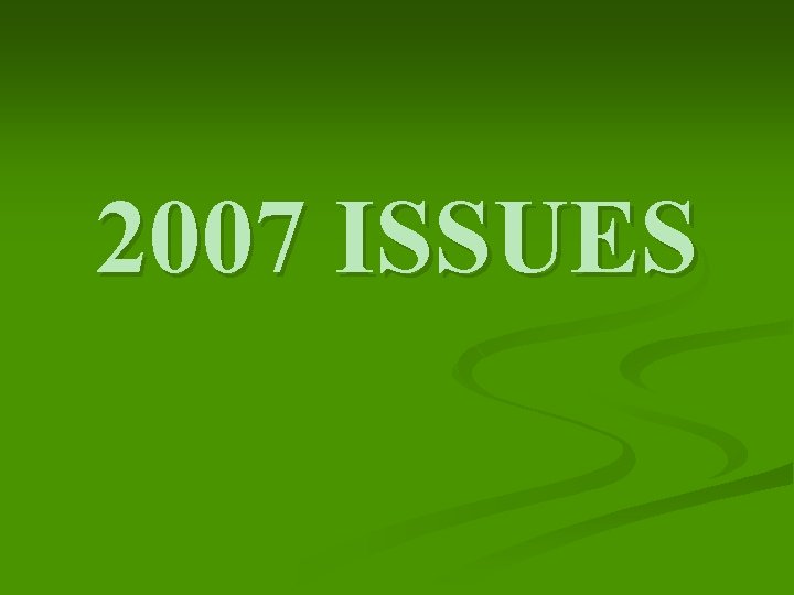 2007 ISSUES 