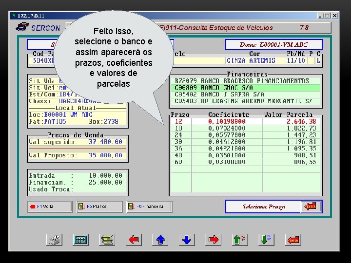 Feito isso, selecione o banco e assim aparecerá os prazos, coeficientes e valores de