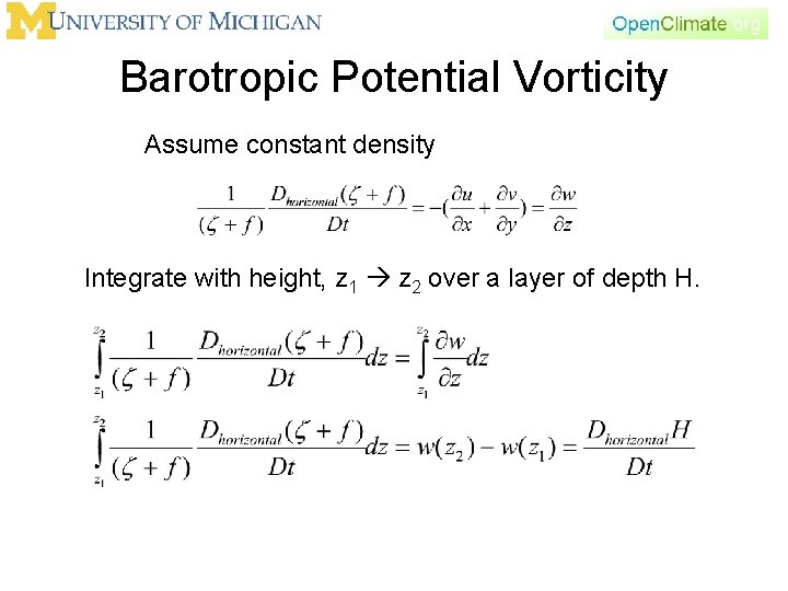 Barotropic Potential Vorticity Assume constant density Integrate with height, z 1 z 2 over