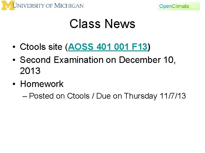 Class News • Ctools site (AOSS 401 001 F 13) • Second Examination on