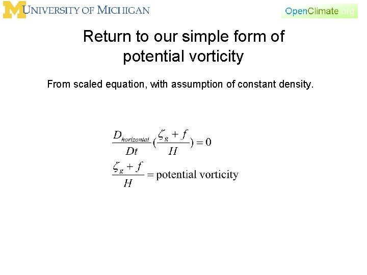 Return to our simple form of potential vorticity From scaled equation, with assumption of