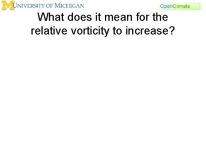 What does it mean for the relative vorticity to increase? 