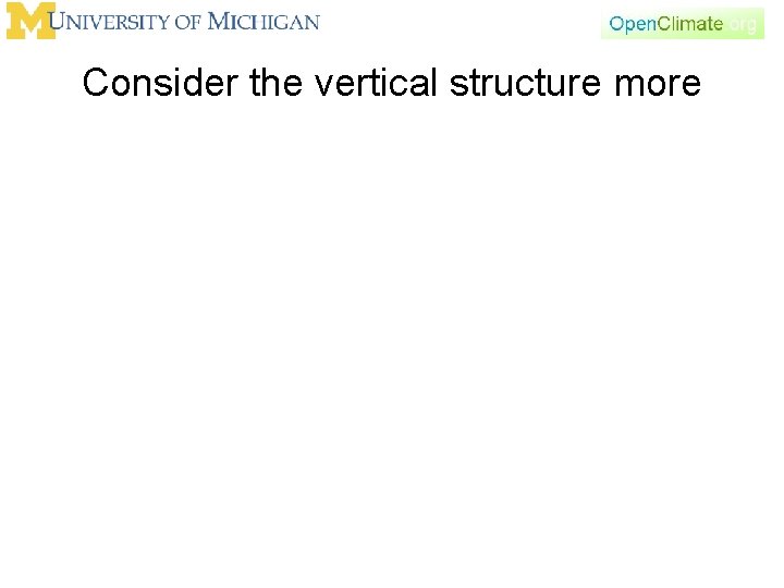 Consider the vertical structure more 