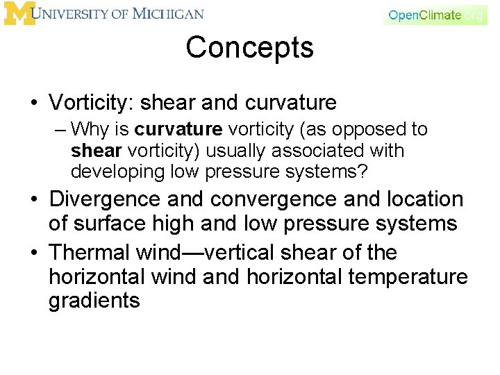 Concepts • Vorticity: shear and curvature – Why is curvature vorticity (as opposed to