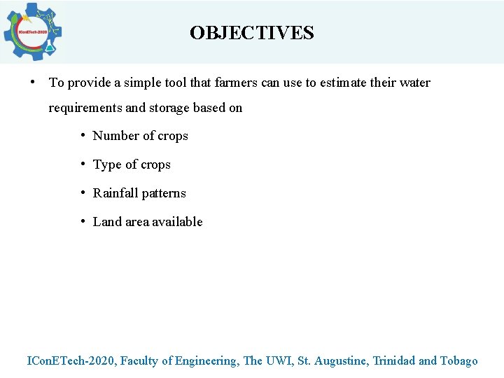 OBJECTIVES • To provide a simple tool that farmers can use to estimate their