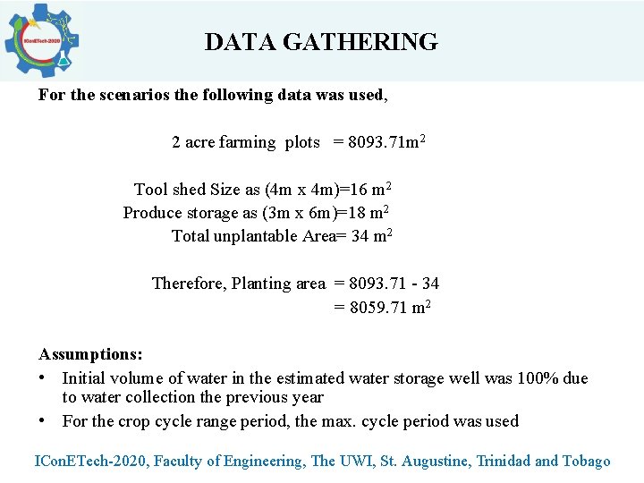 DATA GATHERING For the scenarios the following data was used, 2 acre farming plots