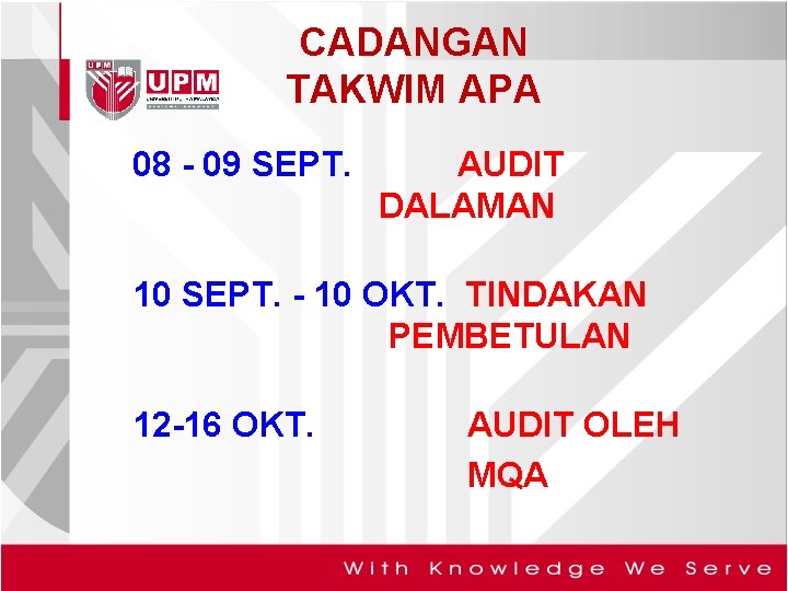 CADANGAN TAKWIM APA 08 - 09 SEPT. AUDIT DALAMAN 10 SEPT. - 10 OKT.