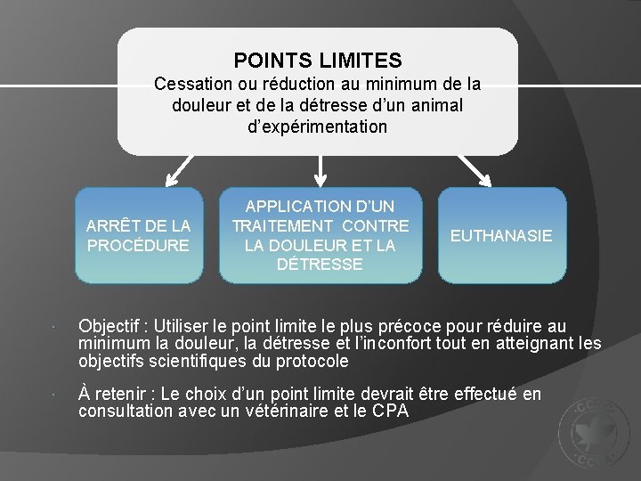 POINTS LIMITES Cessation ou réduction au minimum de la douleur et de la détresse