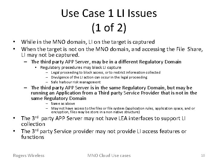 Use Case 1 LI Issues (1 of 2) • While in the MNO domain,