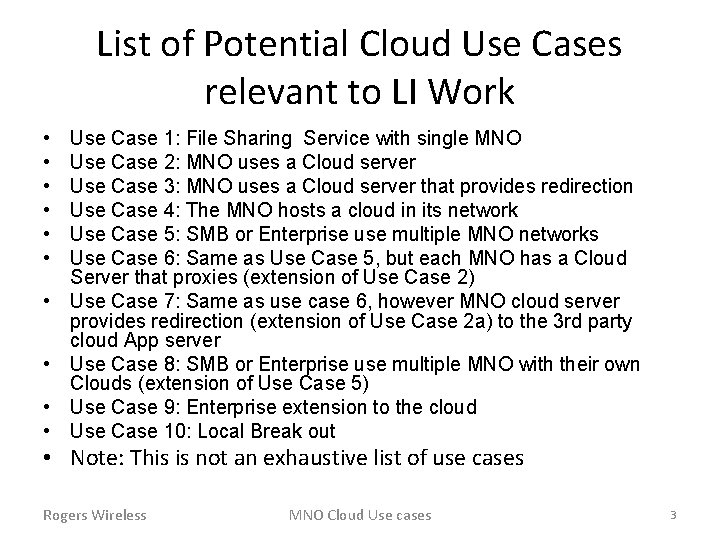 List of Potential Cloud Use Cases relevant to LI Work • • • Use