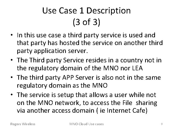 Use Case 1 Description (3 of 3) • In this use case a third