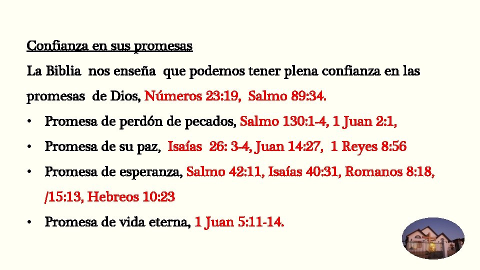 Confianza en sus promesas La Biblia nos enseña que podemos tener plena confianza en