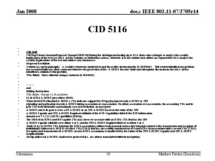 Jan 2008 doc. : IEEE 802. 11 -07/2705 r 14 CID 5116 • •