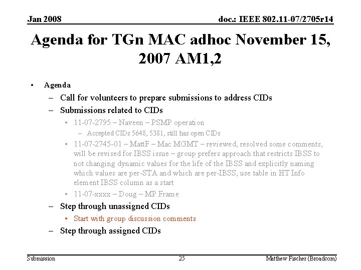 Jan 2008 doc. : IEEE 802. 11 -07/2705 r 14 Agenda for TGn MAC