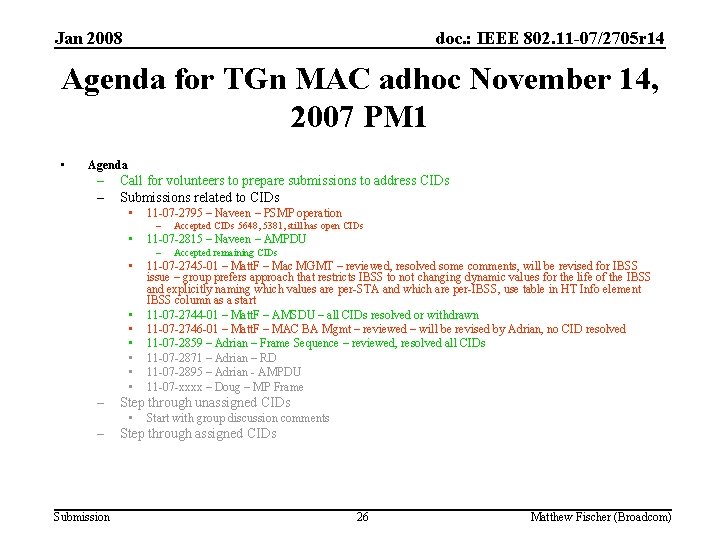 Jan 2008 doc. : IEEE 802. 11 -07/2705 r 14 Agenda for TGn MAC