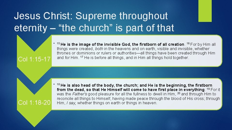 Jesus Christ: Supreme throughout eternity – “the church” is part of that • 15
