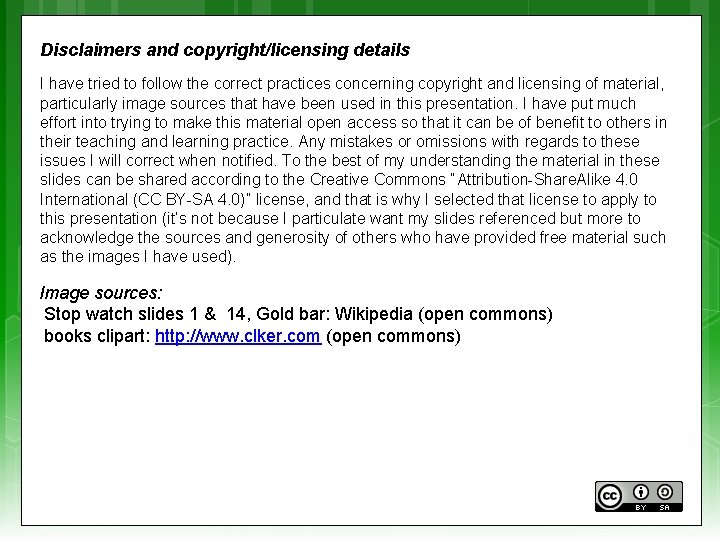 Disclaimers and copyright/licensing details I have tried to follow the correct practices concerning copyright