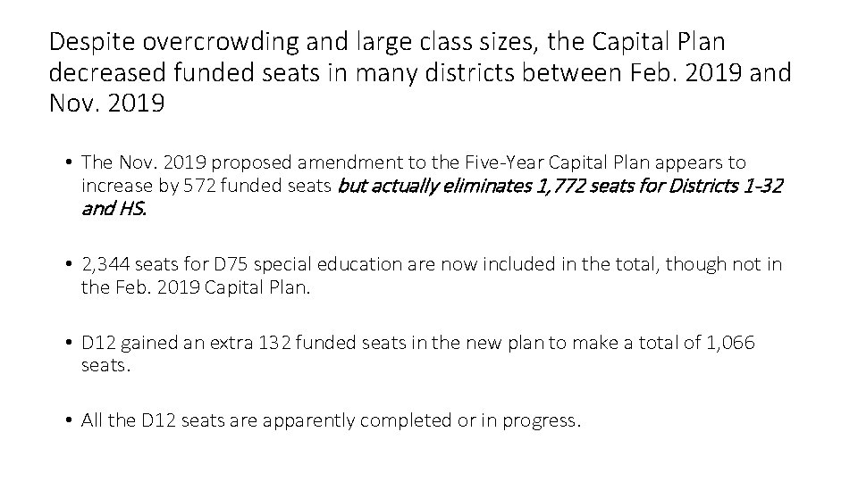 Despite overcrowding and large class sizes, the Capital Plan decreased funded seats in many