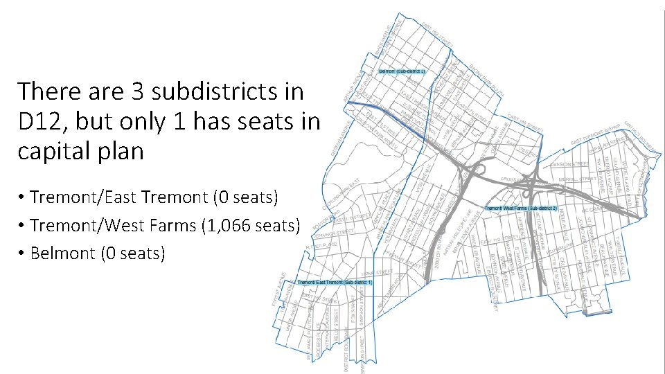 There are 3 subdistricts in D 12, but only 1 has seats in capital