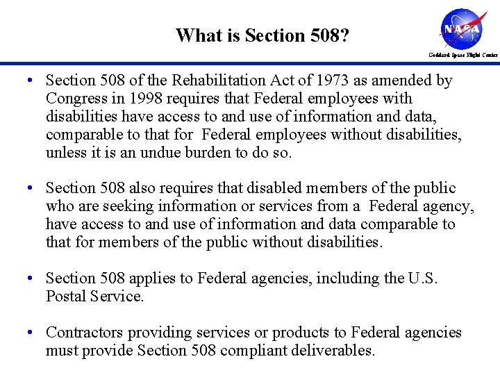 What is Section 508? Goddard Space Flight Center • Section 508 of the Rehabilitation