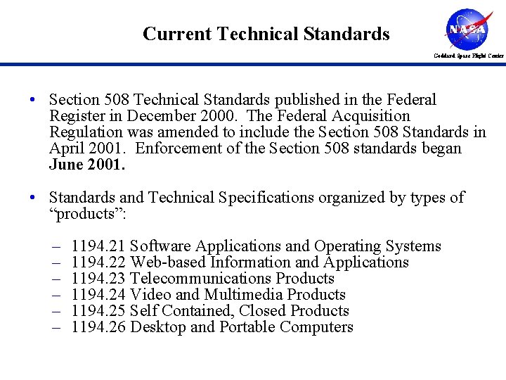 Current Technical Standards Goddard Space Flight Center • Section 508 Technical Standards published in
