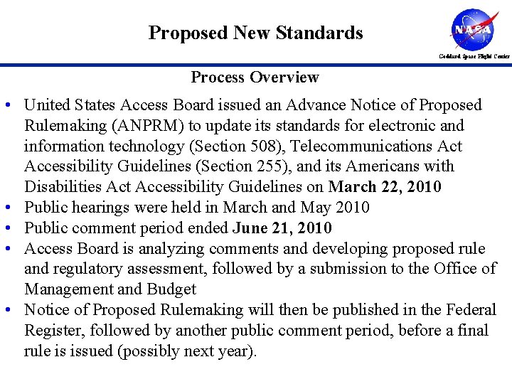 Proposed New Standards Goddard Space Flight Center Process Overview • United States Access Board