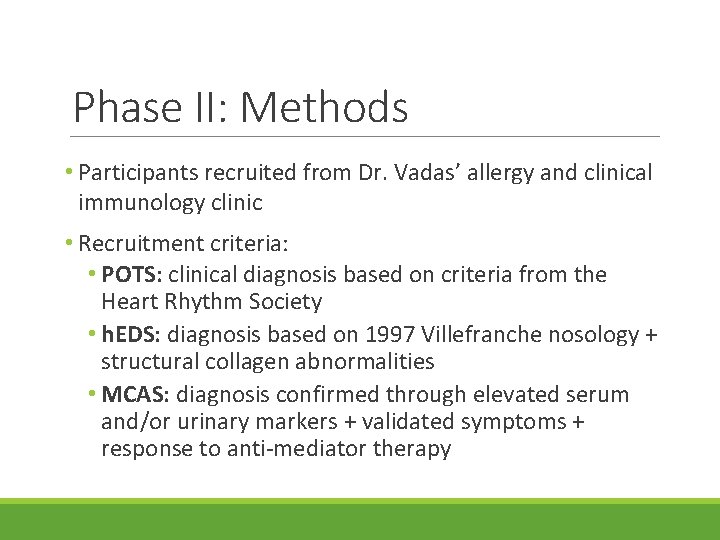 Phase II: Methods • Participants recruited from Dr. Vadas’ allergy and clinical immunology clinic