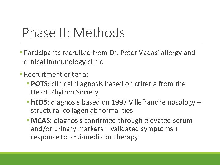 Phase II: Methods • Participants recruited from Dr. Peter Vadas’ allergy and clinical immunology