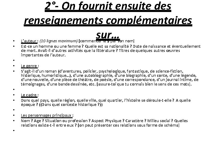  • • • 2°- On fournit ensuite des renseignements complémentaires sur… L’auteur :