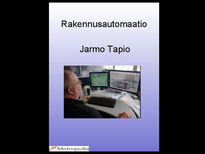 Rakennusautomaatio Jarmo Tapio 1 