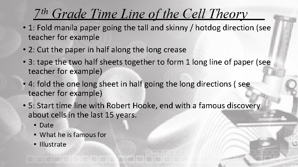 7 th Grade Time Line of the Cell Theory • 1: Fold manila paper