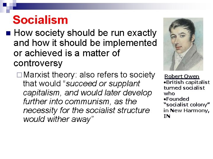 Socialism n How society should be run exactly and how it should be implemented