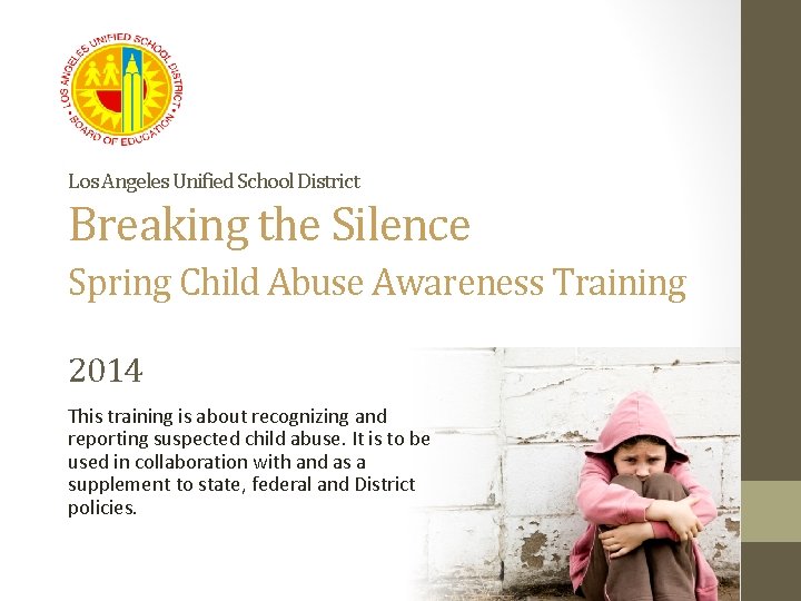 Los Angeles Unified School District Breaking the Silence Spring Child Abuse Awareness Training 2014