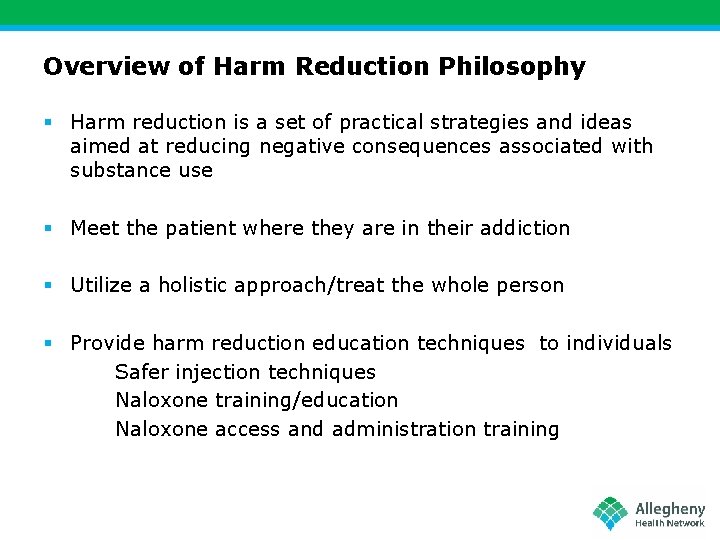 Overview of Harm Reduction Philosophy § Harm reduction is a set of practical strategies