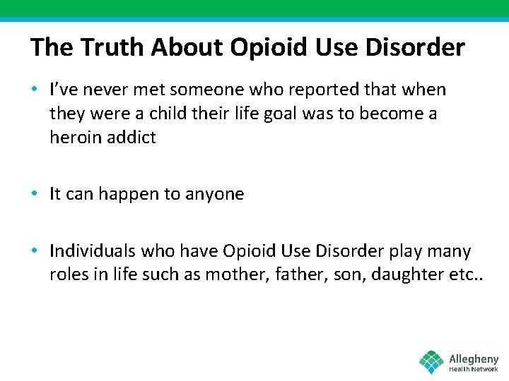 The Truth About Opioid Use Disorder • I’ve never met someone who reported that