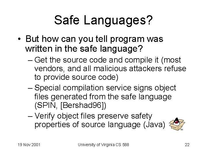 Safe Languages? • But how can you tell program was written in the safe