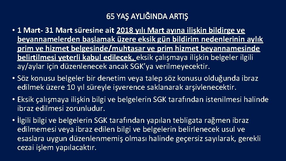 65 YAŞ AYLIĞINDA ARTIŞ • 1 Mart- 31 Mart süresine ait 2018 yılı Mart